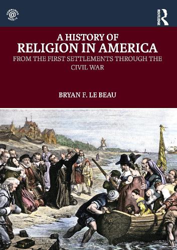 Бумажная книга «A History of Religion in America: From the First Settlements through the Civil War», автор Брайан Ле Бо - фото №1