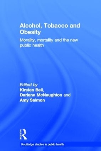 Бумажная книга «Alcohol, Tobacco and Obesity: Morality, mortality and the new public health» - фото №1