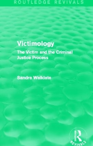 Бумажная книга «Victimology (Routledge Revivals): The Victim and the Criminal Justice Process», автор Сандра Уолклейт - фото №1