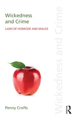 Бумажная книга «Wickedness and Crime: Laws of Homicide and Malice», автор Пенни Крофтс - фото №1