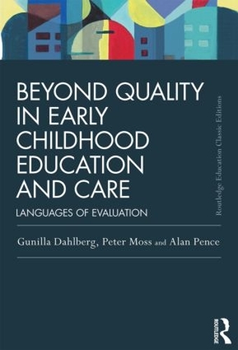Бумажная книга «Beyond Quality in Early Childhood Education and Care: Languages of evaluation», авторов Алан Пенс, Гунилла Дальберг, Питер Мосс - фото №1