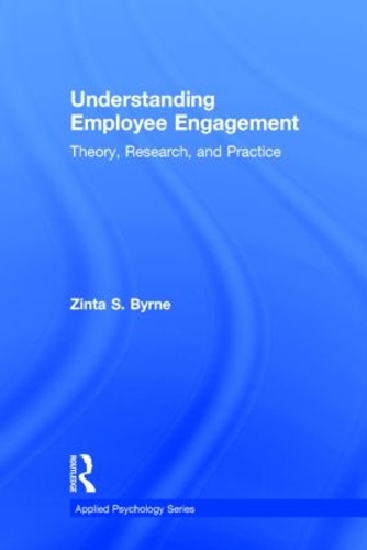 Бумажная книга «Understanding Employee Engagement: Theory, Research, and Practice», автор Зинта С. Бирн - фото №1