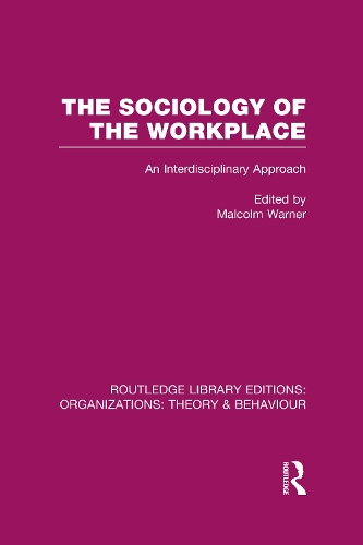 Бумажная книга «The Sociology of the Workplace (RLE: Organizations)» - фото №1