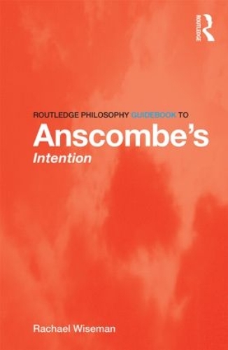 Паперова книга «Routledge Philosophy GuideBook to Anscombe's Intention», автор Рейчел Вайзман - фото №1