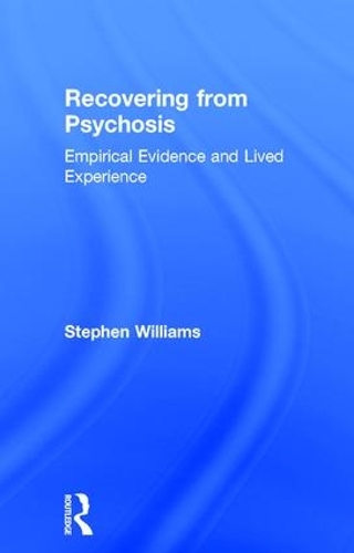 Бумажная книга «Recovering from Psychosis: Empirical Evidence and Lived Experience», автор Стивен Уильямс - фото №1