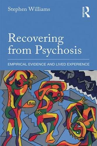 Бумажная книга «Recovering from Psychosis: Empirical Evidence and Lived Experience», автор Стивен Уильямс - фото №1