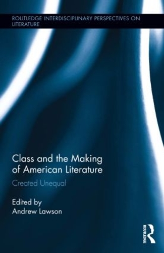 Паперова книга «Class and the Making of American Literature: Created Unequal» - фото №1