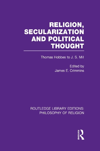 Бумажная книга «Religion, Secularization and Political Thought: Thomas Hobbes to J. S. Mill» - фото №1