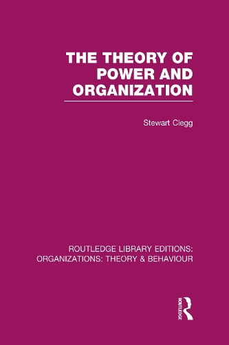 Бумажная книга «The Theory of Power and Organization (RLE: Organizations)», автор Стюарт Клегг - фото №1