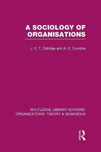 Бумажная книга «A Sociology of Organisations (RLE: Organizations)», авторов А. Кромби, Дж. Элдридж - фото №1