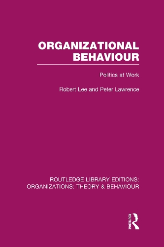 Бумажная книга «Organizational Behaviour (RLE: Organizations): Politics at Work», автор Роберт Ли - фото №1