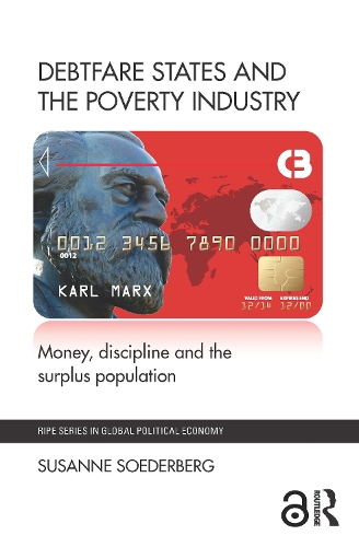 Бумажная книга «Debtfare States and the Poverty Industry: Money, Discipline and the Surplus Population», автор Сюзанна Содерберг - фото №1