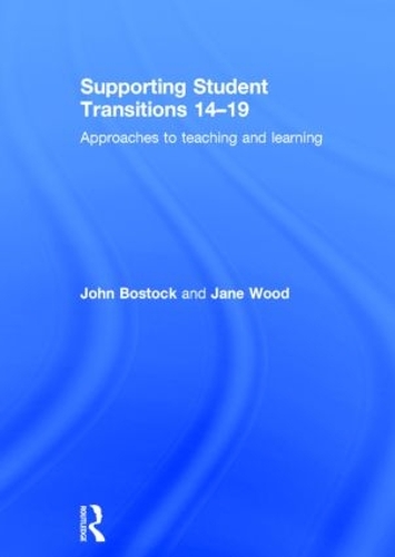 Паперова книга «Supporting Student Transitions 14-19: Approaches to teaching and learning», автор Джон Босток - фото №1