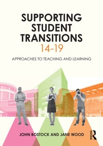 Бумажная книга «Supporting Student Transitions 14-19: Approaches to teaching and learning», автор Джон Босток - фото №1