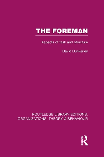 Бумажная книга «The Foreman (RLE: Organizations): Aspects of Task and Structure», автор Дэвид Данкерли - фото №1