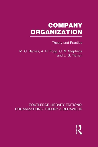 Бумажная книга «Company Organization (RLE: Organizations): Theory and Practice», авторов А. Фогг, К. Стивенс, Л. Титман, М . Барнс - фото №1