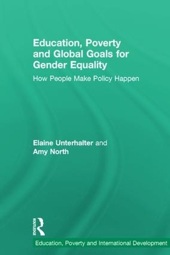 Паперова книга «Education, Poverty and Global Goals for Gender Equality: How People Make Policy Happen», авторів Емі Норт, Елейн Унтерхальтер - фото №1