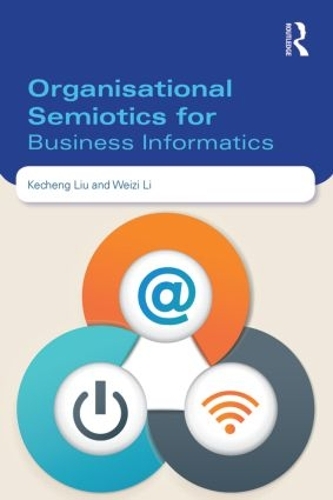 Бумажная книга «Organisational Semiotics for Business Informatics», авторов Кечэн Лю, Вэйцзы Ли - фото №1