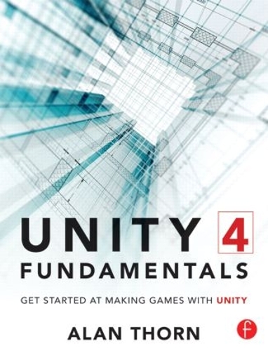 [object Object] «Unity 4 Fundamentals: Get Started at Making Games with Unity», автор Алан Торн - фото №1