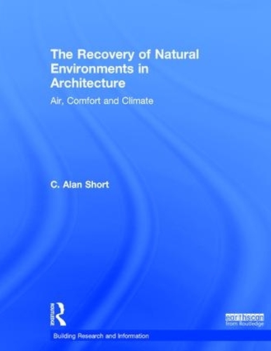 Бумажная книга «The Recovery of Natural Environments in Architecture: Air, Comfort and Climate», автор К. Алан Шорт - фото №1