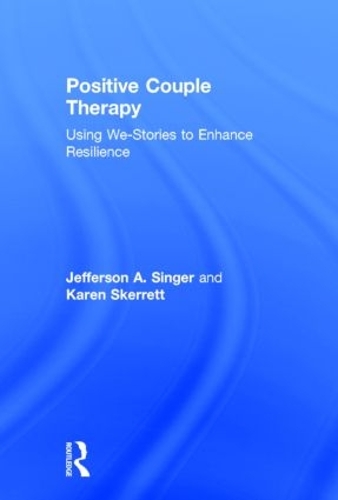 Бумажная книга «Positive Couple Therapy: Using We-Stories to Enhance Resilience», автор Карен Скерретт - фото №1