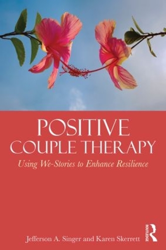 Бумажная книга «Positive Couple Therapy: Using We-Stories to Enhance Resilience», автор Карен Скерретт - фото №1