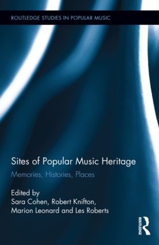 Бумажная книга «Sites of Popular Music Heritage: Memories, Histories, Places» - фото №1