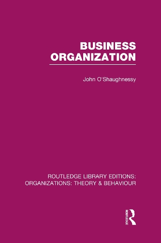 Бумажная книга «Business Organization (RLE: Organizations)», автор Джон О'Шонесси - фото №1