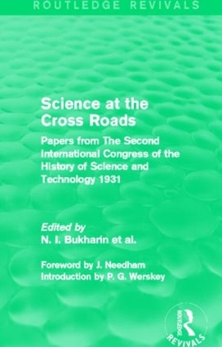 Бумажная книга «Science at the Cross Roads (Routledge Revivals): Papers from The Second International Congress of the History of Science and Technology 1931» - фото №1