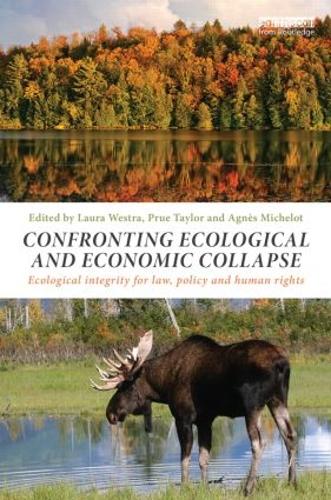 Бумажная книга «Confronting Ecological and Economic Collapse: Ecological Integrity for Law, Policy and Human Rights» - фото №1