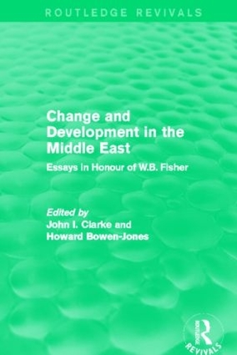 [object Object] «Change and Development in the Middle East (Routledge Revivals): Essays in honour of W.B. Fisher» - фото №1