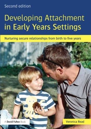 Паперова книга «Developing Attachment in Early Years Settings: Nurturing secure relationships from birth to five years», автор Вероніка Рід - фото №1