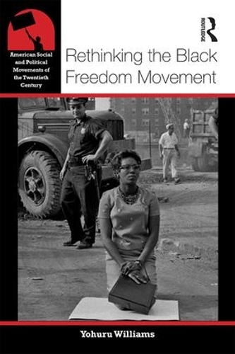 Паперова книга «Rethinking the Black Freedom Movement», автор Йохуру Уільямс - фото №1