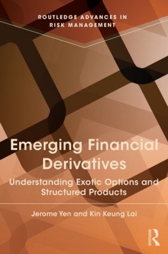 Паперова книга «Emerging Financial Derivatives: Understanding exotic options and structured products», авторів Джером Єн, Кін Кунг Лай - фото №1
