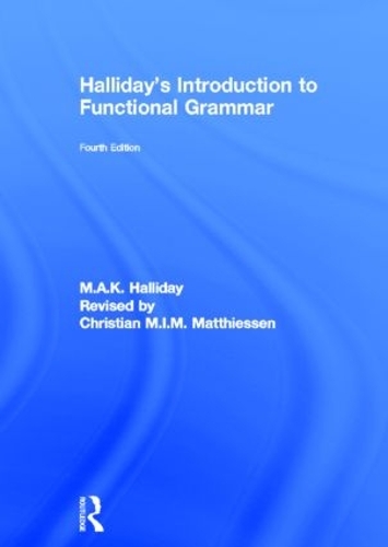 [object Object] «Halliday's Introduction to Functional Grammar», авторів Крістіан М.І.М. Маттіссен, М.А.К. Голлідей - фото №1