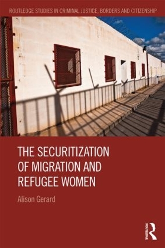 Бумажная книга «The Securitization of Migration and Refugee Women», автор Элисон Джерард - фото №1