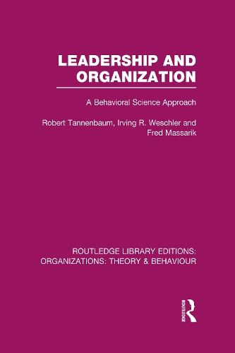Бумажная книга «Leadership and Organization (RLE: Organizations): A Behavioural Science Approach», авторов Фред Массарик, Ирвинг Вешлер, Роберт Танненбаум - фото №1