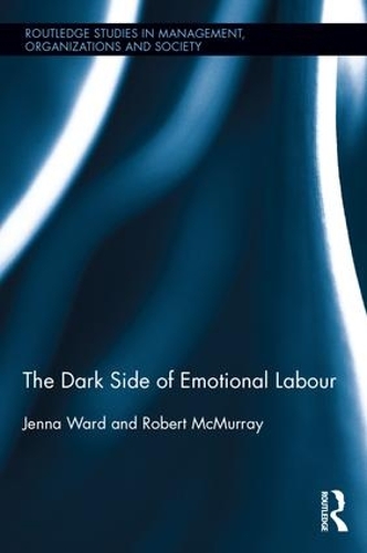 Паперова книга «The Dark Side of Emotional Labour», авторів Дженна Ворд, Роберт МакМюррей - фото №1