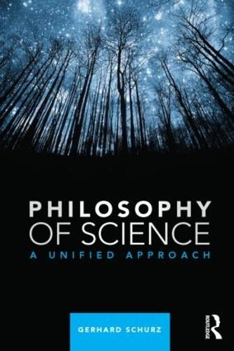 Бумажная книга «Philosophy of Science: A Unified Approach», автор Герхард Шурц - фото №1