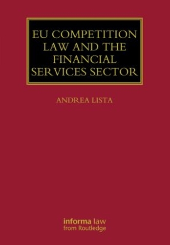 Бумажная книга «EU Competition Law and the Financial Services Sector», автор Андреа Листа - фото №1