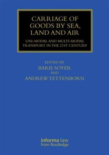 Бумажная книга «Carriage of Goods by Sea, Land and Air: Uni-modal and Multi-modal Transport in the 21st Century» - фото №1