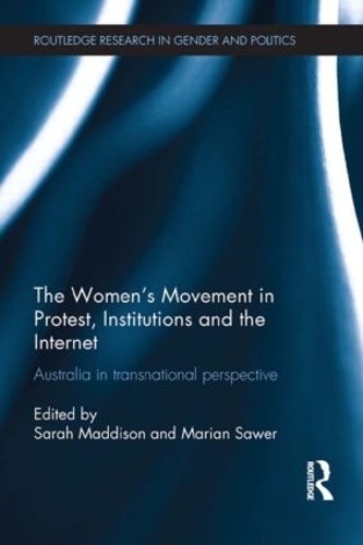 Бумажная книга «The Women’s Movement in Protest, Institutions and the Internet: Australia in transnational perspective» - фото №1
