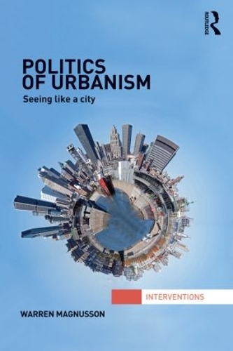 Паперова книга «Politics of Urbanism: Seeing Like a City», автор Уоррен Магнуссон - фото №1