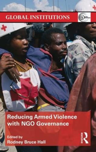 Паперова книга «Reducing Armed Violence with NGO Governance», автор Родні Брюс Холл - фото №1