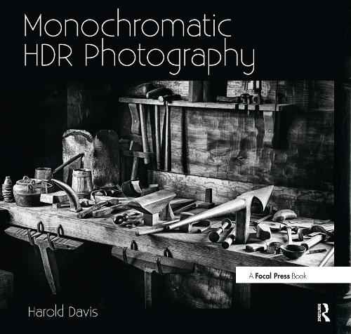Паперова книга «Monochromatic HDR Photography: Shooting and Processing Black & White High Dynamic Range Photos», автор Гарольд Девіс - фото №1