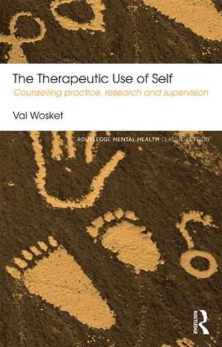 Бумажная книга «The Therapeutic Use of Self: Counselling practice, research and supervision», автор Вэл Воскет - фото №1