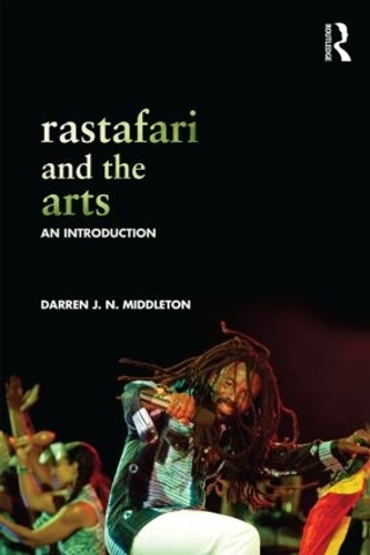 Бумажная книга «Rastafari and the Arts: An Introduction», автор Даррен Миддлтон - фото №1