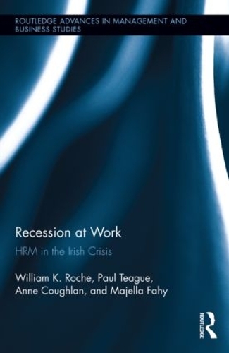 Паперова книга «Recession at Work: HRM in the Irish Crisis», авторів Енн Кофлан, Білл Рош, Маєлла Фахі, Пол Тіг - фото №1