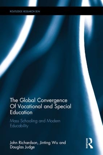 Бумажная книга «The Global Convergence Of Vocational and Special Education: Mass Schooling and Modern Educability», авторов Дуглас Джадж, Цзиньтин Ву - фото №1