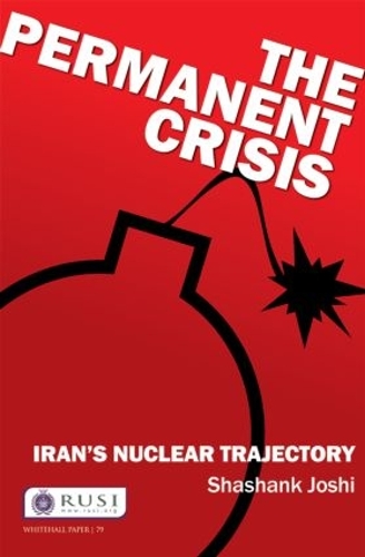 Паперова книга «The Permanent Crisis: Iran’s Nuclear Trajectory», автор Шашанк Джоши - фото №1